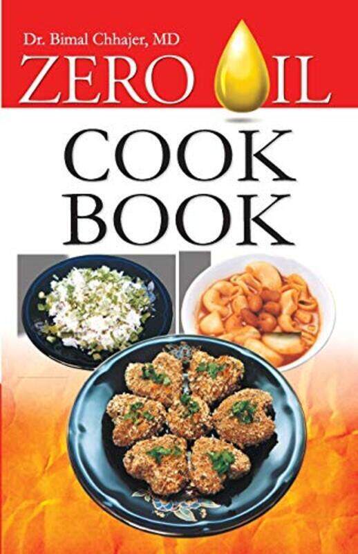 

Zero Oil Cook Book Paperback by Chhajer, Bimal