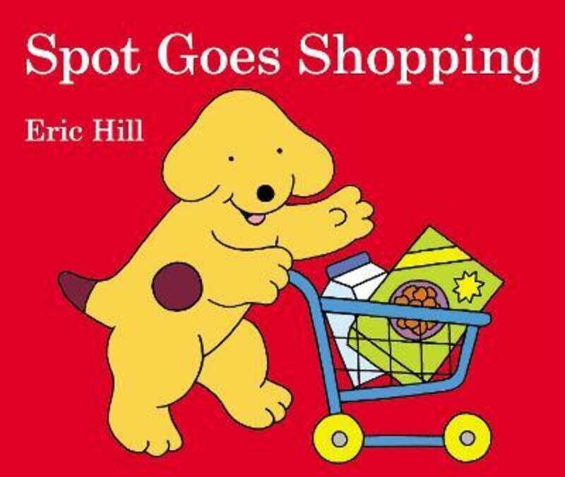 

Spot Goes Shopping,Hardcover,ByEric Hill