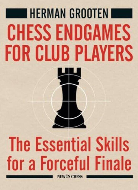 

Chess Endgames For Club Players by Herman Grooten-Paperback