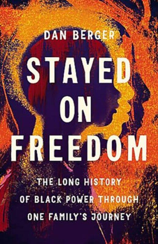

Stayed On Freedom by Dan Berger-Hardcover