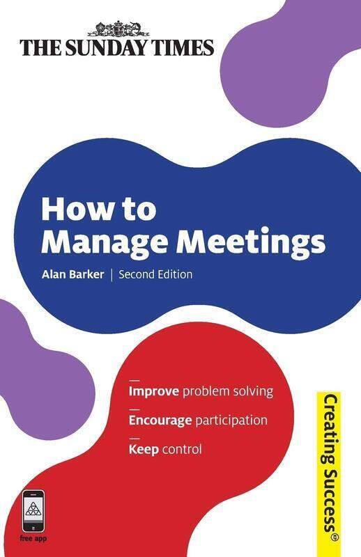 

How to Manage Meetings (Creating Success), Paperback Book, By: Alan Barker