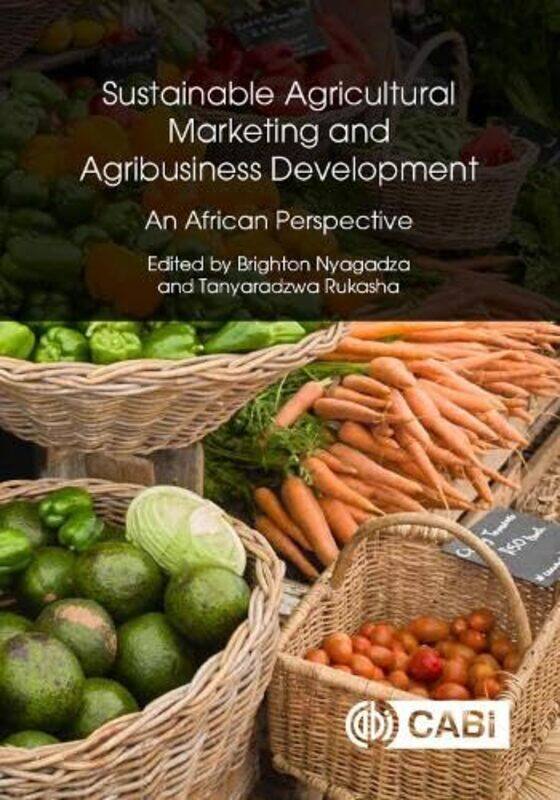 

Sustainable Agricultural Marketing and Agribusiness Development by Andrew Saluti-Hardcover