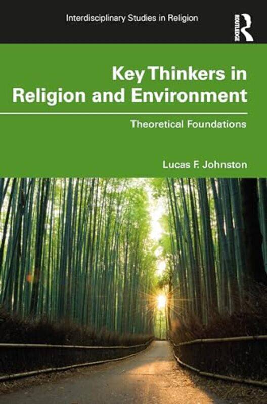 

Key Thinkers in Religion and Environment by Lucas F Johnston-Paperback