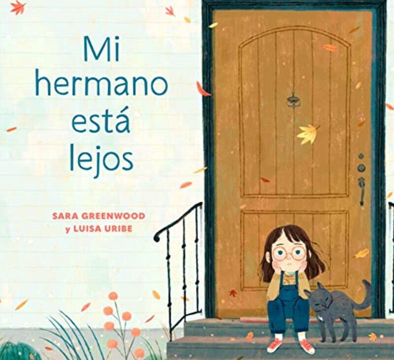 

Mi hermano est lejos My Brother is Away Spanish Edition by Sara GreenwoodLuisa Uribe-Hardcover