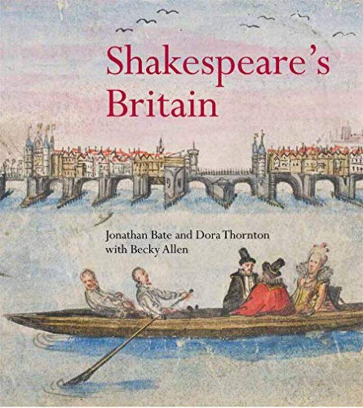 

Shakespeares Britain by Jonathan BateDora Thornton-Paperback