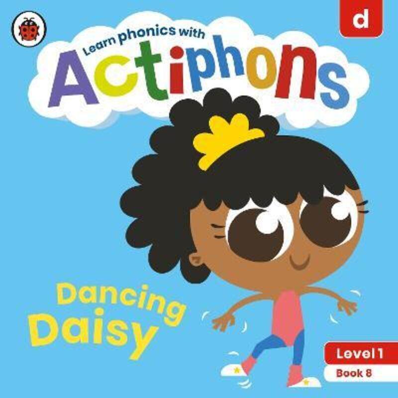 

Actiphons Level 1 Book 8 Dancing Daisy: Learn phonics and get active with Actiphons!.paperback,By :Ladybird