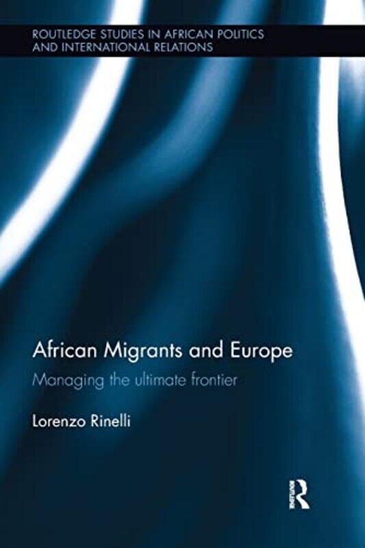 

African Migrants and Europe by Lorenzo Rinelli-Paperback