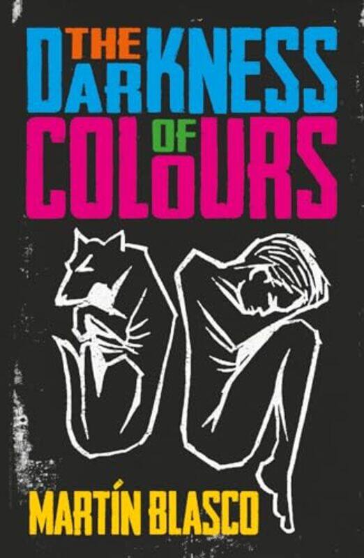 

THE DARKNESS OF COLOURS by Mr Martin BlascoClaire Storey-Paperback