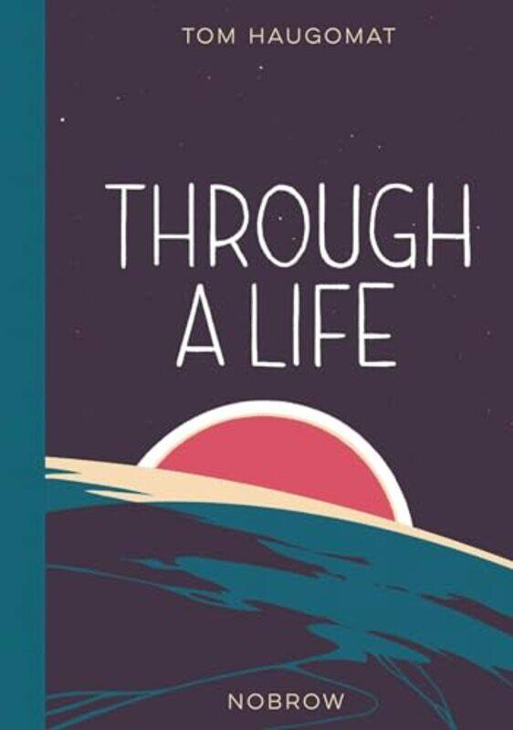 

Through a Life by Tom HaugomatTom Haugomat-Hardcover