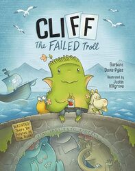 Cliff the Failed Troll by Barbara Davis-PylesJustin Hillgrove-Hardcover