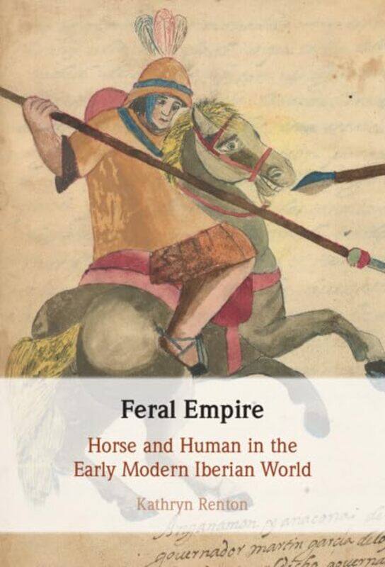 

Feral Empire by Kathryn University of California, Los Angeles Renton-Hardcover