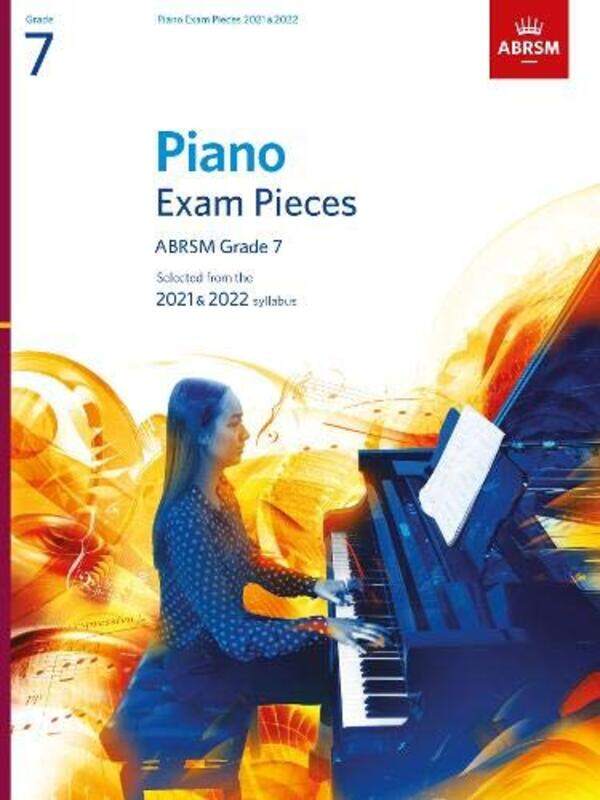 Piano Exam Pieces 2021 & 2022 Abrsm Grade 7 Selected From The 2021 & 2022 Syllabus By ABRSM Paperback