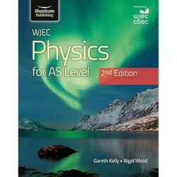 WJEC Physics For AS Level Student Book 2nd Edition-Paperback