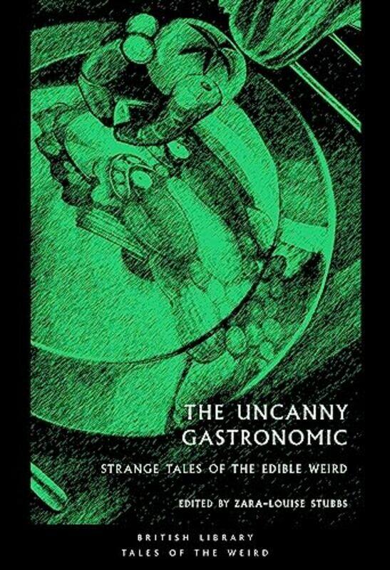 

The Uncanny Gastronomic by Zara-Louise Stubbs-Paperback