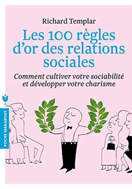 

Les 100 r gles dor du bien vivre ensemble,Paperback by Richard Templar