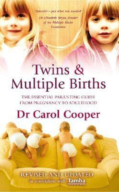 

Twins and Multiple Births: The Essential Parenting Guide from Pregnancy to Adulthood.paperback,By :Carol Cooper