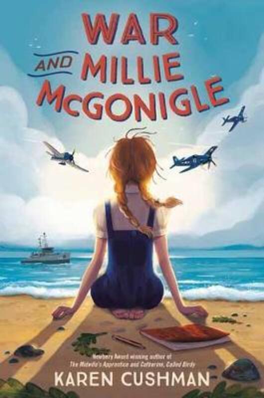 War and Millie McGonigle, Hardcover Book, By: Karen Cushman