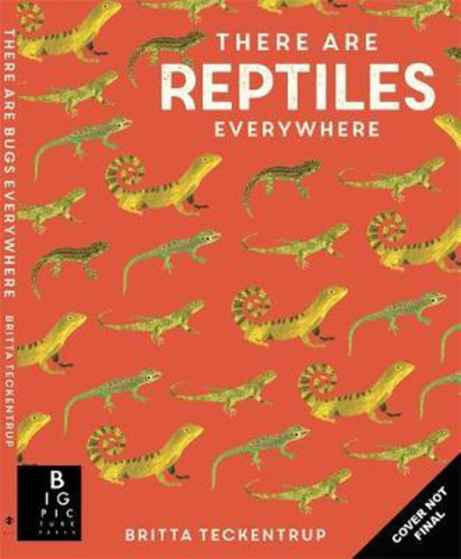 

There are Reptiles Everywhere, Hardcover Book, By: Camilla De La Bedoyere