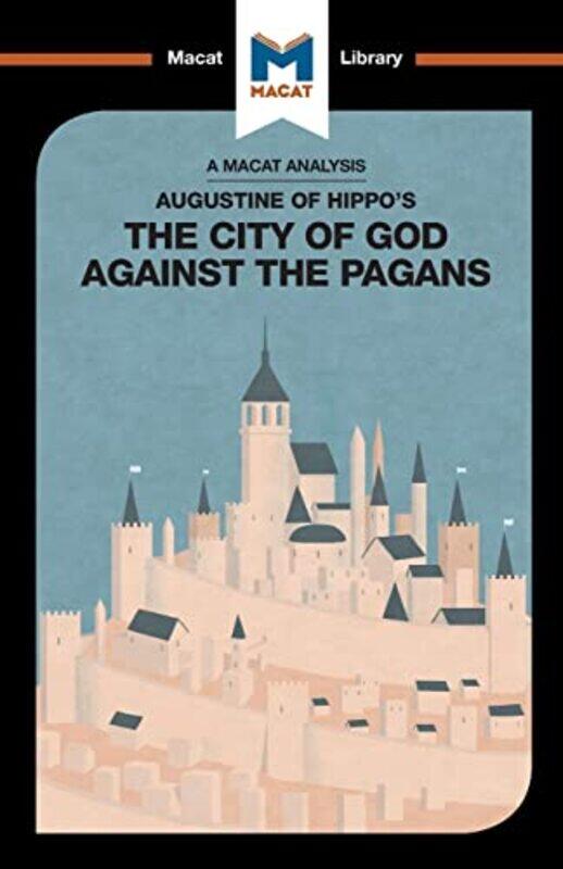 

An Analysis of St Augustines The City of God Against the Pagans by William ShakespeareAR UCLA USA BraunmullerRobert N University of California Los Ang