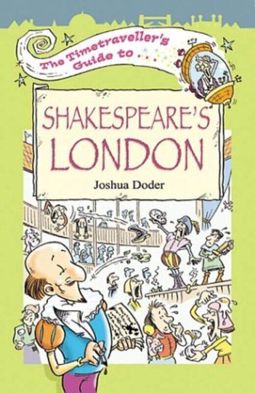 

The Timetravellers Guide to Shakespeares London by Joshua Doder-Paperback