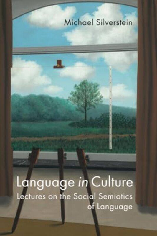 

Language In Culture by Michael (University of Chicago) Silverstein-Paperback