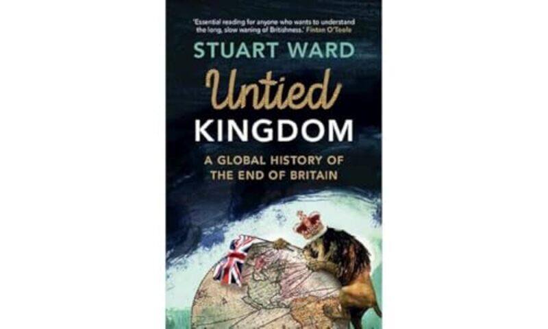 

Untied Kingdom by Stuart University of Copenhagen Ward-Hardcover
