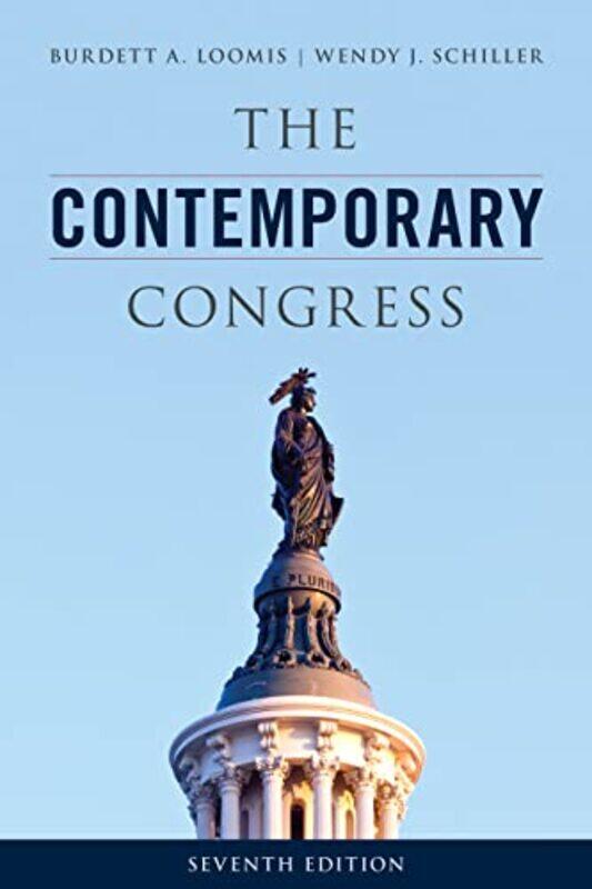 

The Contemporary Congress by Burdett A LoomisWendy J Schiller-Paperback
