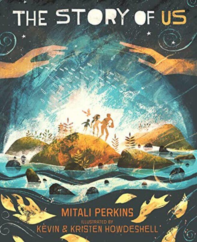 

The Story of Us by Mitali PerkinsKevin HowdeshellKristen Howdeshell-Hardcover