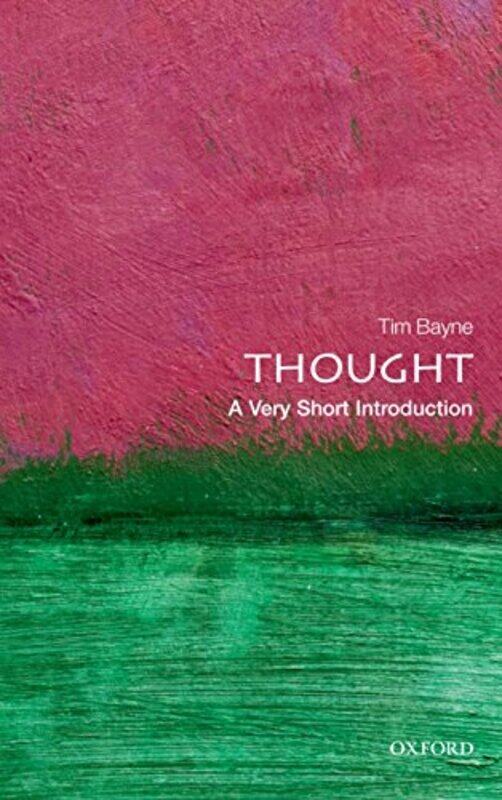 

Thought A Very Short Introduction by Tim (Professor of Philosophy, The University of Manchester) Bayne-Paperback