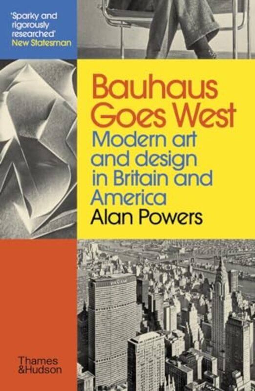 

Bauhaus Goes West by Alan Powers -Paperback