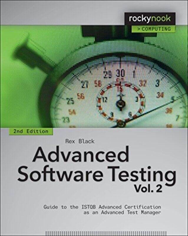 

Advanced Software Testing V 2 2e by Niklas Formerly at the University of Bielefeld Germany LuhmannMichael KingChristian MorgnerHoward DavisJohn Raffan