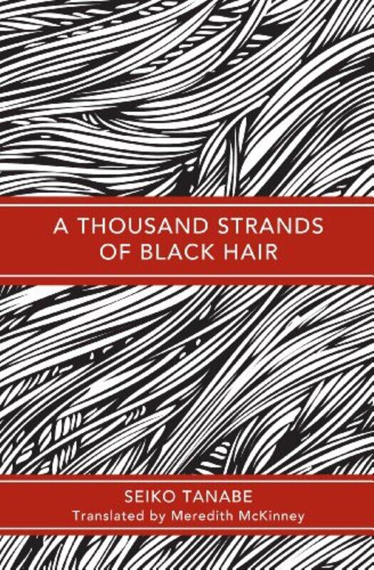 

A Thousand Strands of Black Hair by Seiko TanabeMeredith McKinney-Hardcover