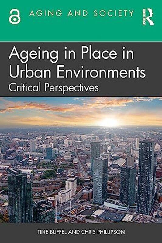 

Ageing in Place in Urban Environments by Jacques Universite de Montreal Quebec Canada VanierCipriana Universite de Montreal Quebec Canada Tomescu Mand