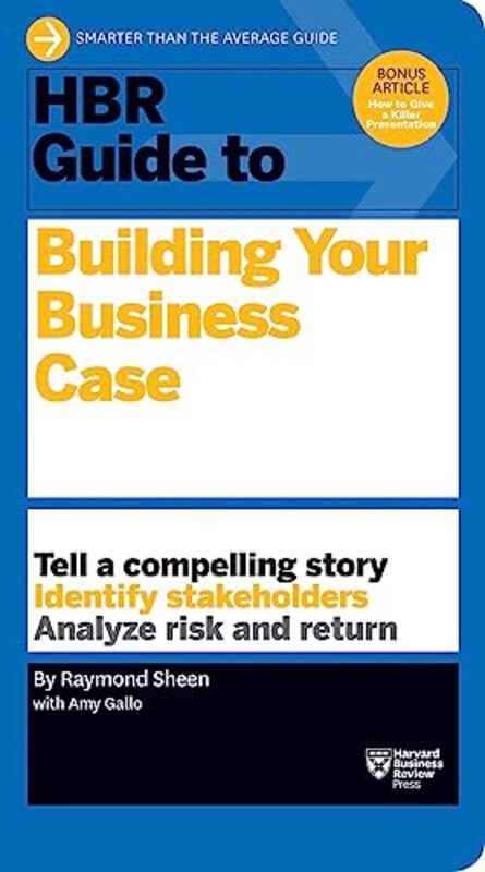 Hbr Guide To Building Your Business Case Hbr Guide Series By Raymond Sheen Paperback