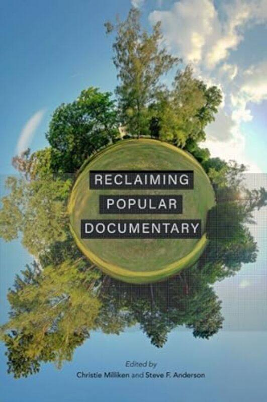 

Reclaiming Popular Documentary by Christie MillikenSteve F Anderson-Hardcover