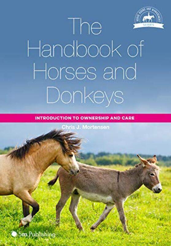 

The Handbook of Horses and Donkeys Introduction to Ownership and Care by Jon Krakauer-Paperback