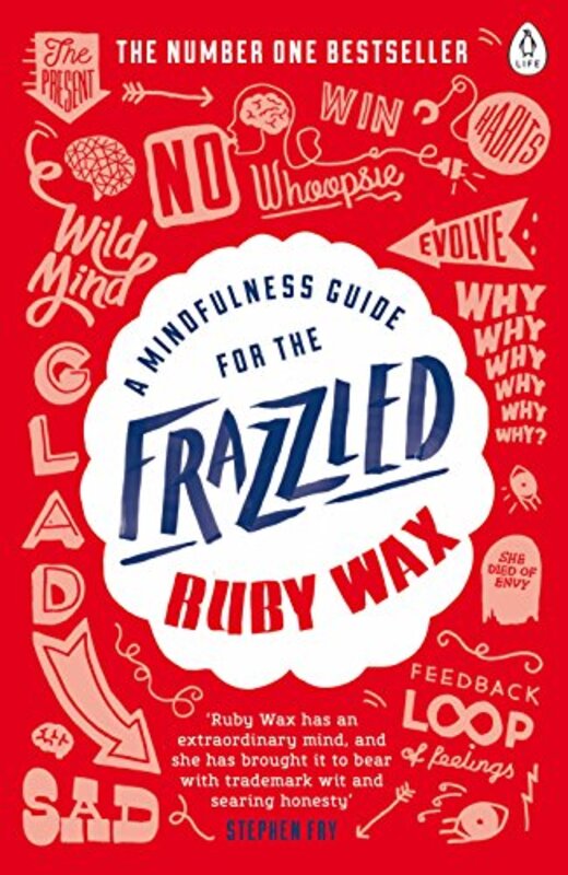 A Mindfulness Guide For The Frazzled By Ruby Wax Paperback