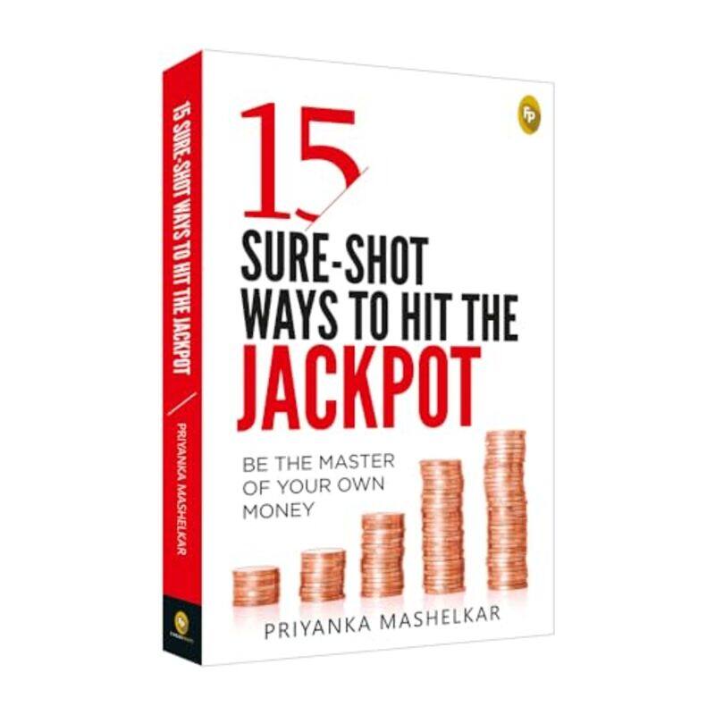 

15 Sureshot Ways To Hit The Jackpot by Priyanka Mashelkar - Paperback