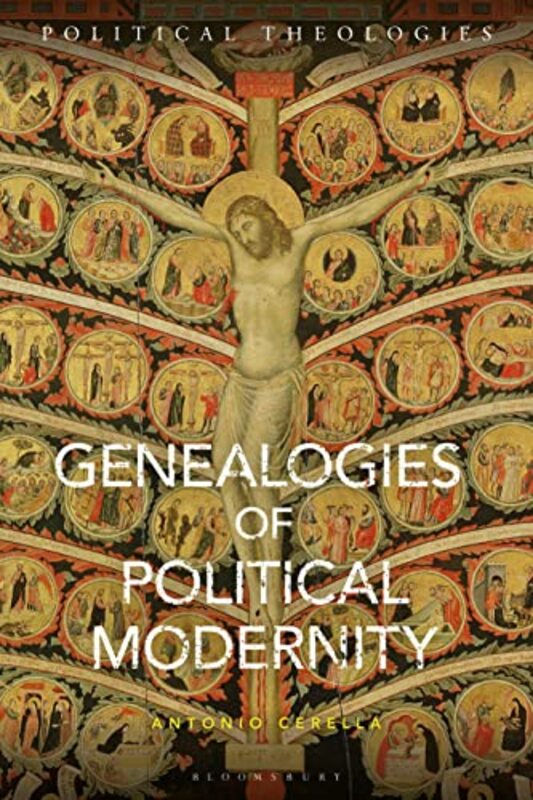 Genealogies of Political Modernity by Dr Antonio Cerella-Paperback