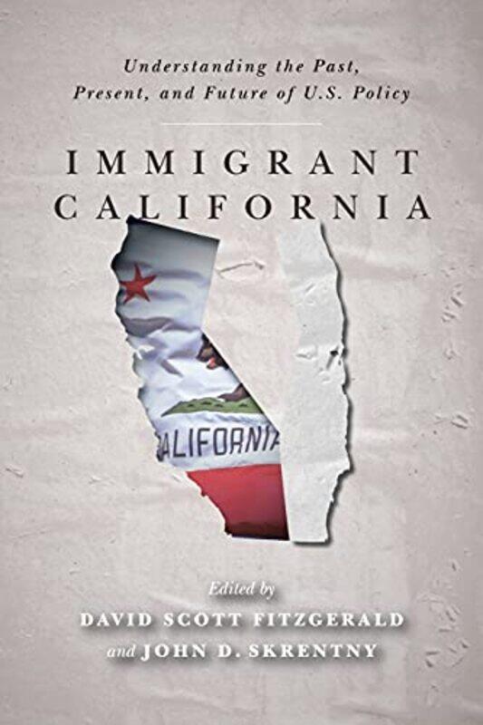 

Immigrant California by David Scott FitzGeraldJohn D Skrentny-Paperback