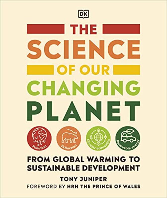 The Science of our Changing Planet: From Global Warming to Sustainable Development , Paperback by Juniper, Tony