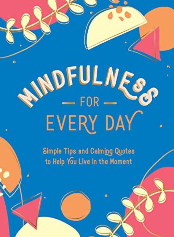 

Mindfulness For Every Day by Summersdale Publishers-Hardcover