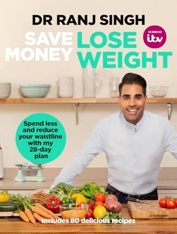 

Save Money Lose Weight by Dr Ranj Singh-Paperback