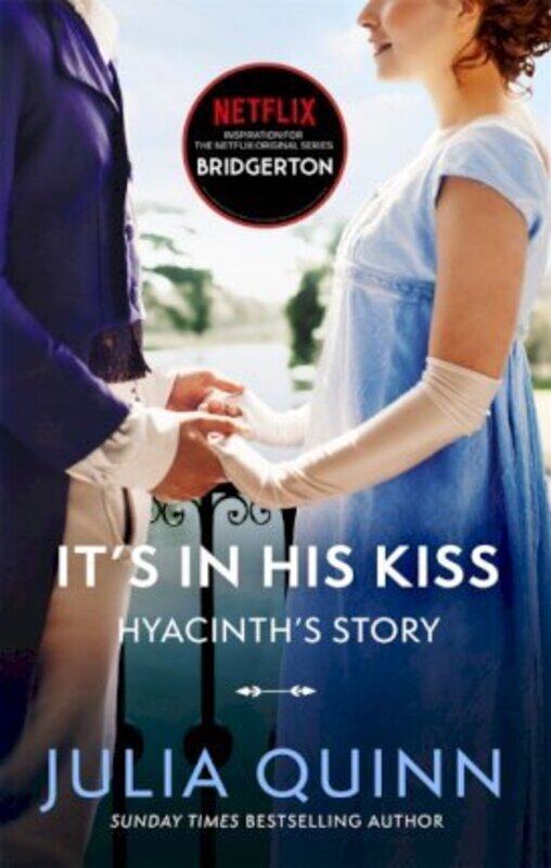 

Bridgerton: It's In His Kiss (Bridgertons Book 7): Inspiration for the Netflix Original Series Bridg.paperback,By :Quinn, Julia