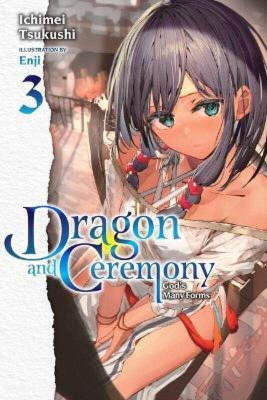 

Dragon and Ceremony, Vol. 3 (Light Novel): God's Many Forms,Paperback, By:Tsukushi, Ichimei - Enji