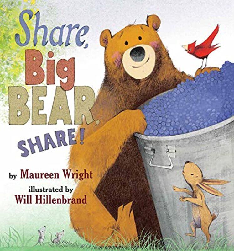 

Share Big Bear Share by Maureen WrightWill Hillenbrand-Hardcover