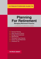 Planning For Retirement: Managing Retirement Finances: Revised 2019, Paperback Book, By: Patrick Grant