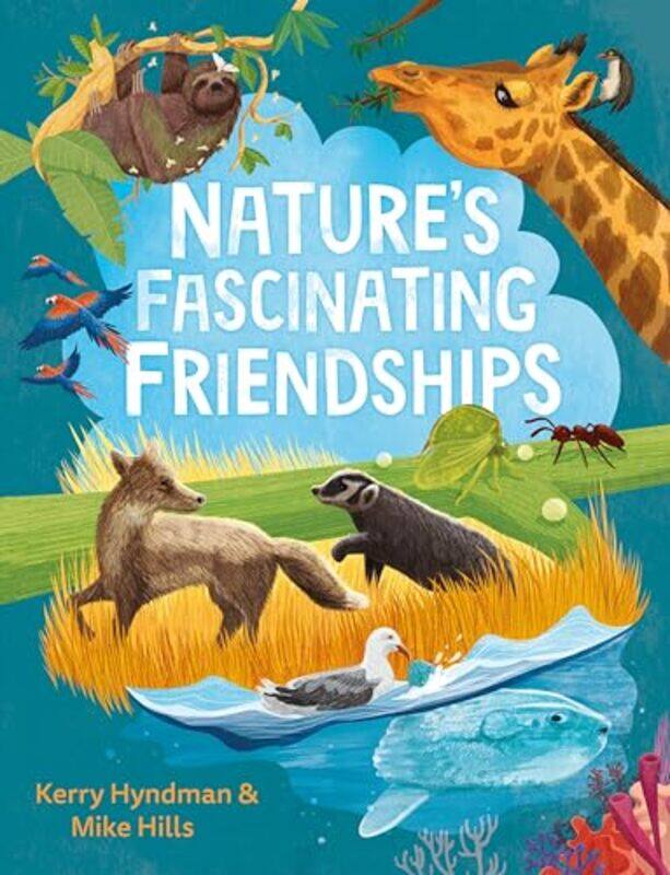 

Nature's Fascinating Friendships by Mike HillsKerry Hyndman -Hardcover