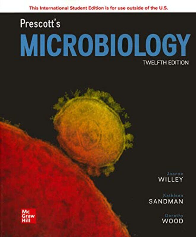 

Prescotts Microbiology ISE by Joanne WilleyKathleen SandmanDorothy Wood-Paperback