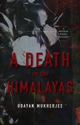 A Death in the Himalayas: A Neville Wadia Mystery, Hardcover Book, By: Udayan Mukherjee
